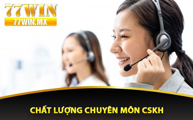 Chất lượng chuyên môn CSKH